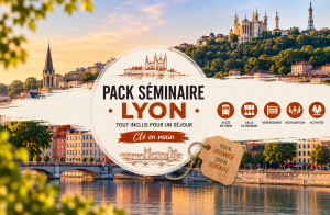 Pack séminaire à Lyon tout compris pour entreprise