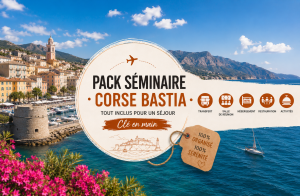 Pack séminaire à Bastia en Corse tout compris pour entreprise